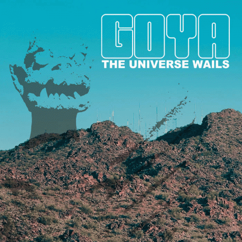Goya : The Universe Wails